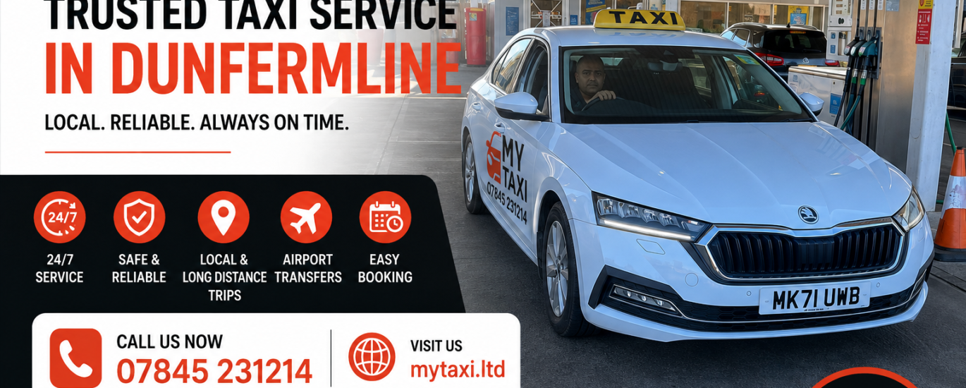Trusted Taxi Service in Dunfermline 247 Local Taxi My Taxi