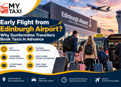 Early Flight from Edinburgh Airport Why Dunfermline Travellers Book Taxis in Advance